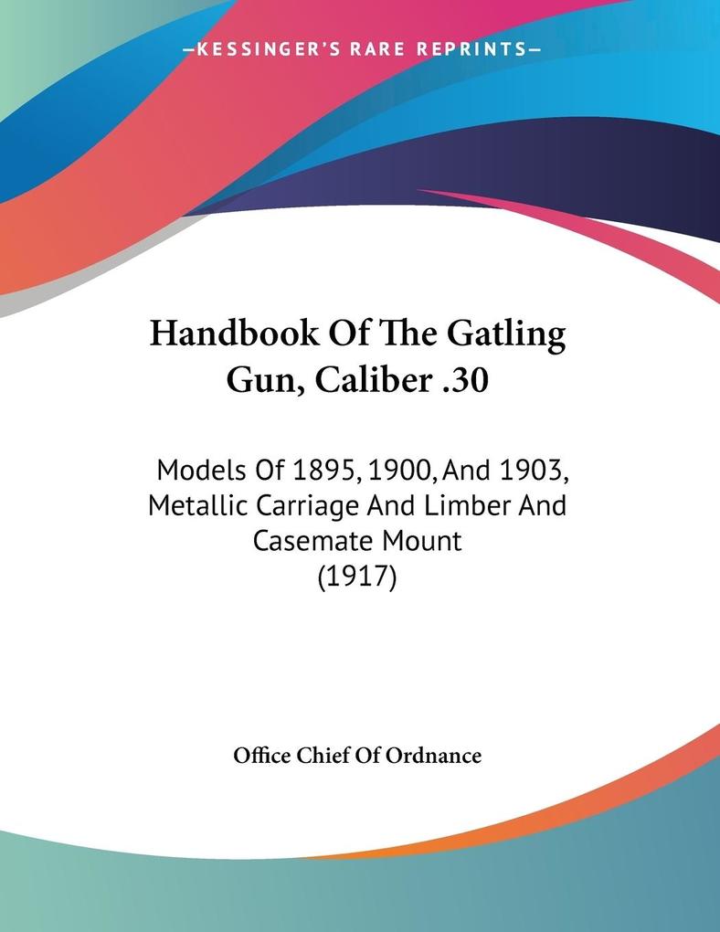 Handbook Of The Gatling Gun Caliber .30
