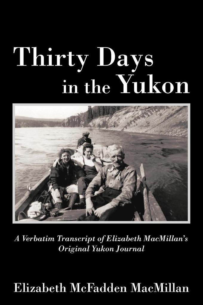 Thirty Days in the Yukon