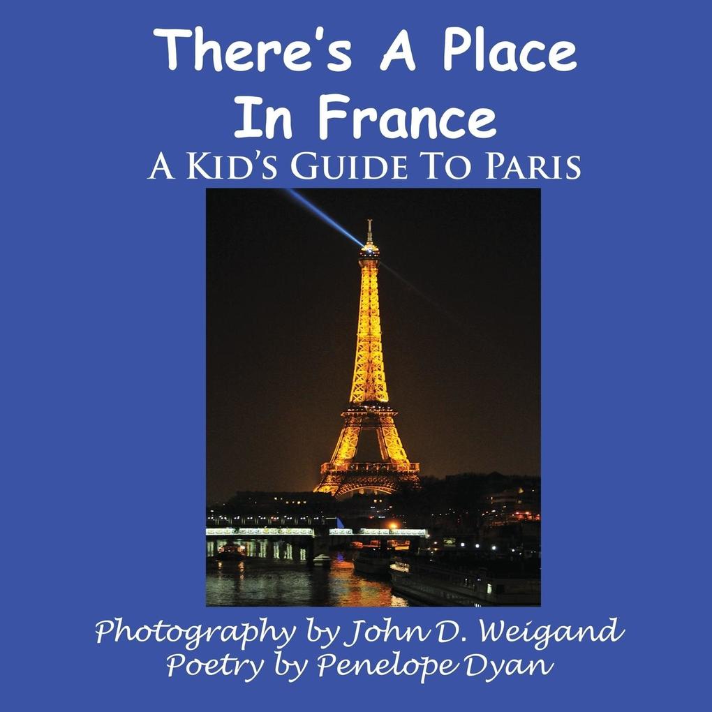 There's A Place In France A Kid's Guide To Paris