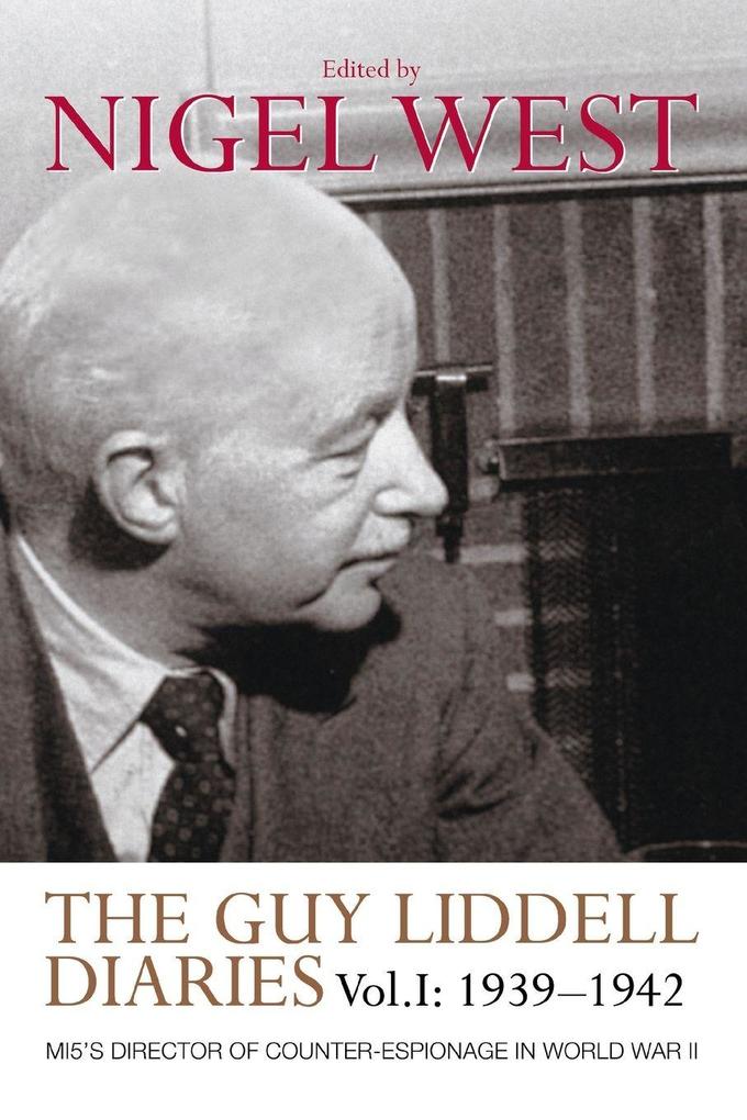 The Guy Liddell Diaries Volume I