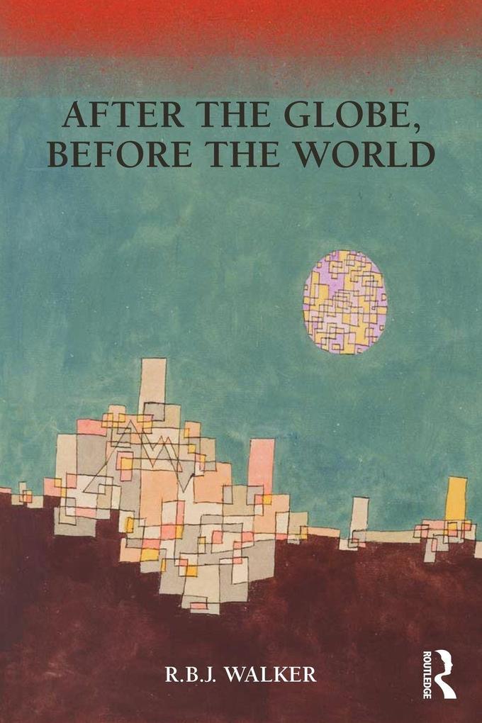 After the Globe Before the World