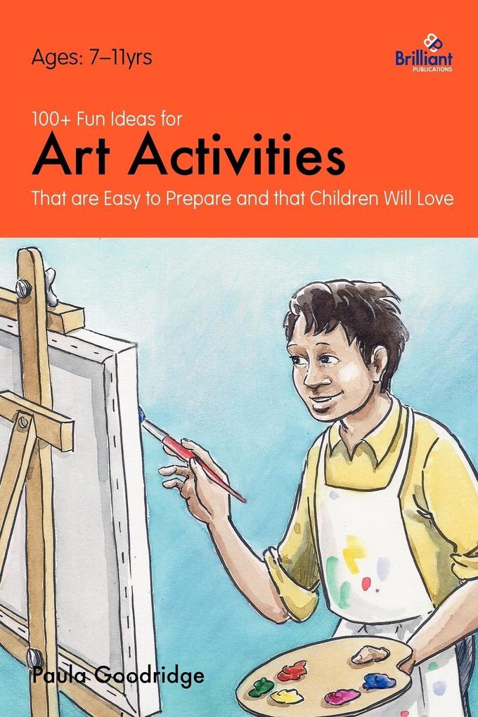 100+ Fun Ideas for Art Activities that are Easy to Prepare and that Children Will Love