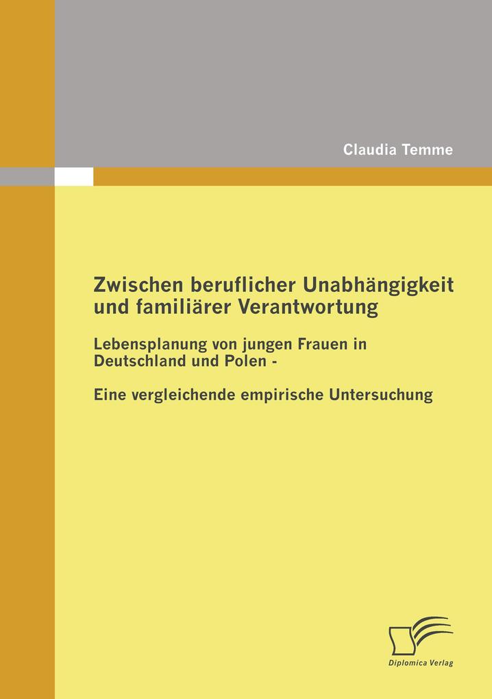 Zwischen beruflicher Unabhängigkeit und familiärer Verantwortung