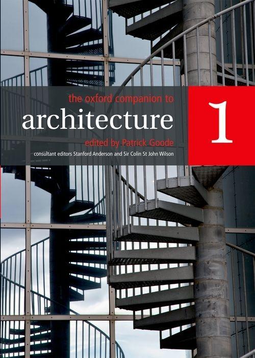 The Oxford Companion to Architecture - Stanford Anderson/ Colin St John Wilson