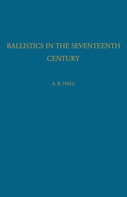 Ballistics in the Seventeenth Century