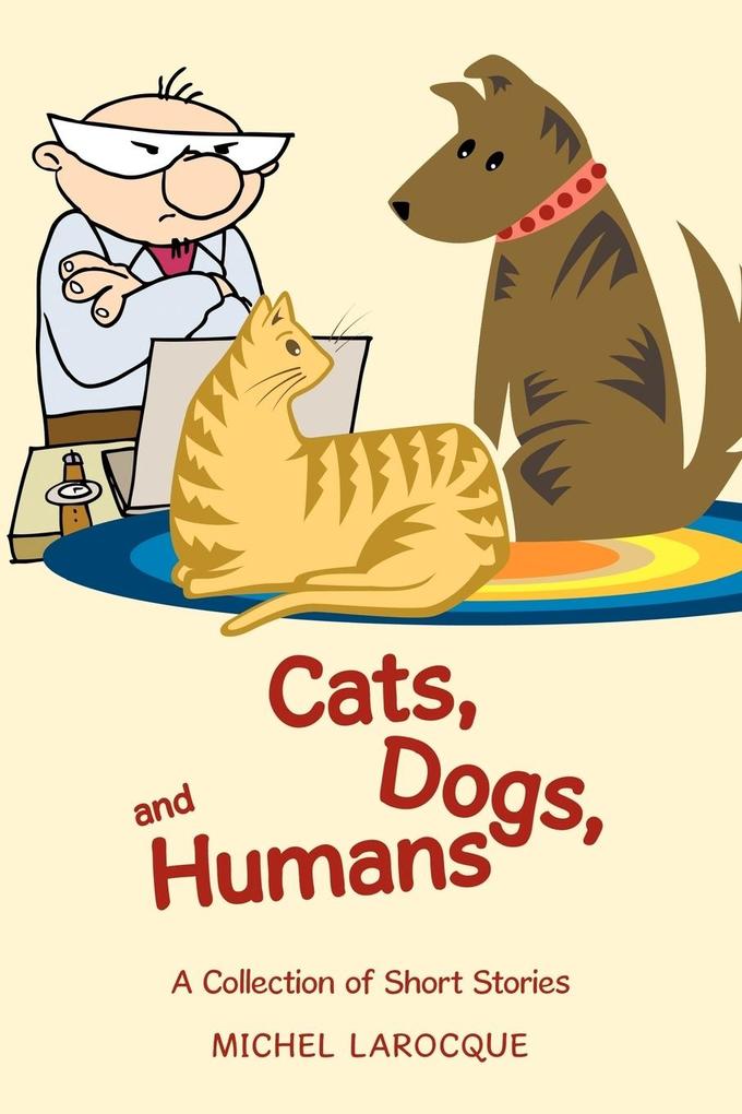 Cats Dogs and Humans