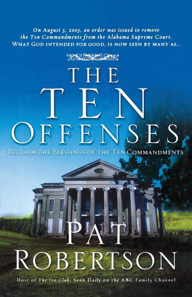The Ten Offenses - Pat Robertson
