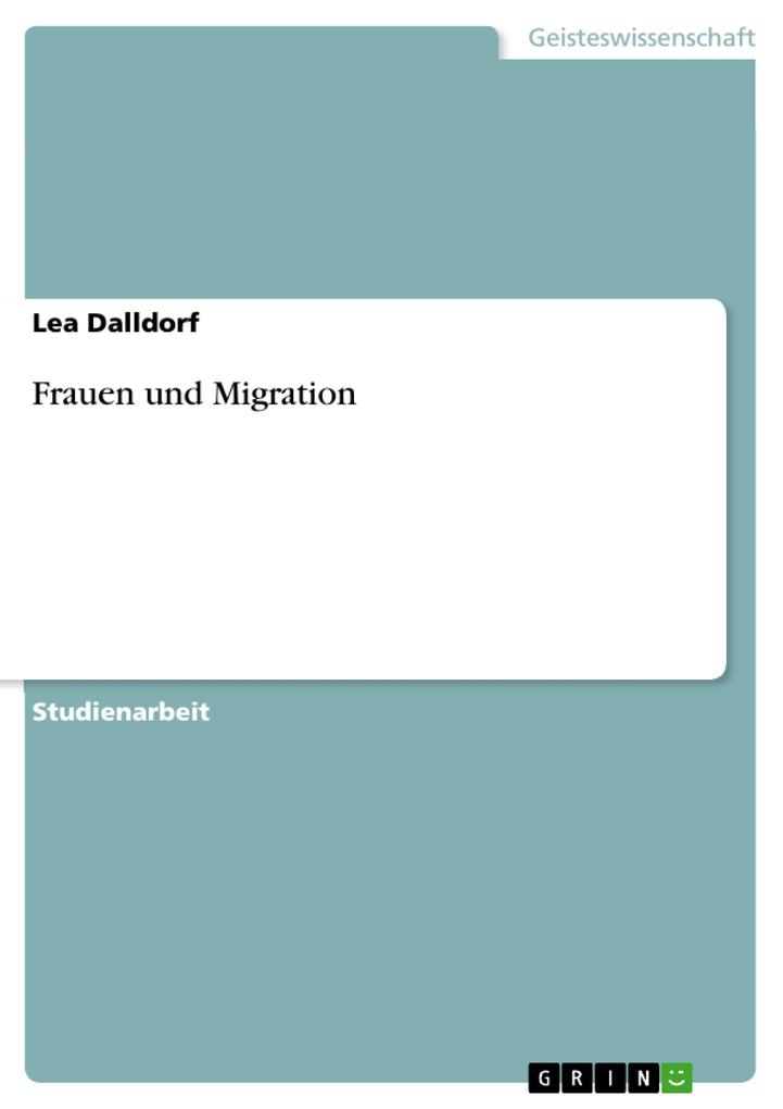 Frauen und Migration - Lea Dalldorf