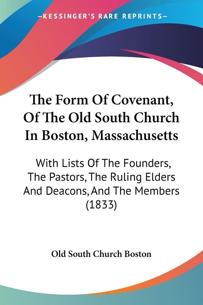 The Form Of Covenant Of The Old South Church In Boston Massachusetts