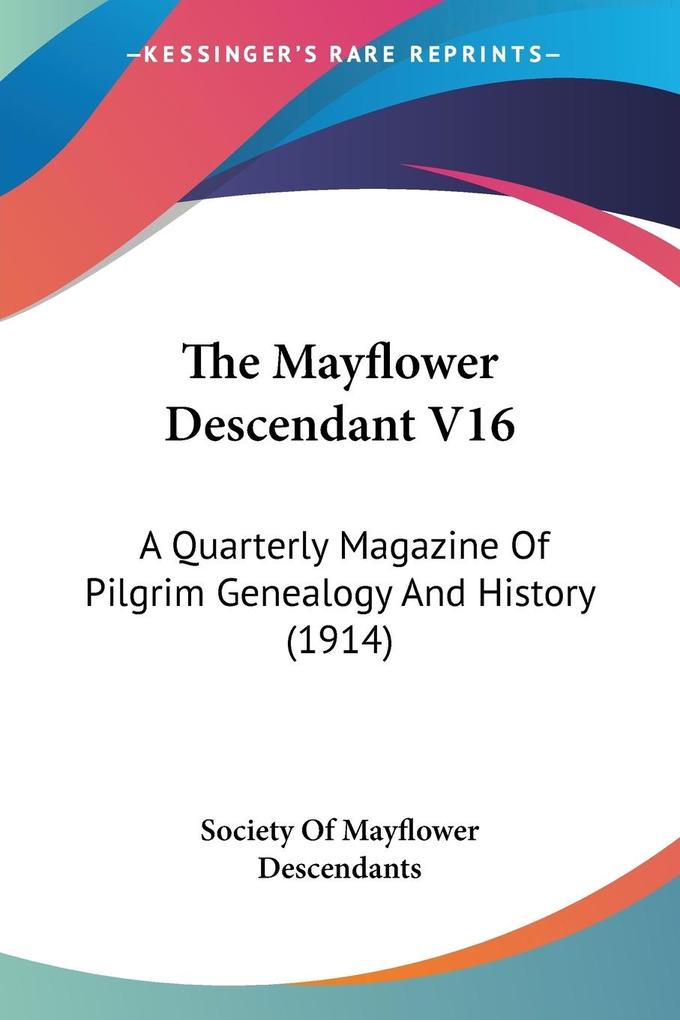 The Mayflower Descendant V16 - Society Of Mayflower Descendants