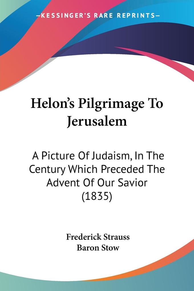 Helon's Pilgrimage To Jerusalem - Frederick Strauss