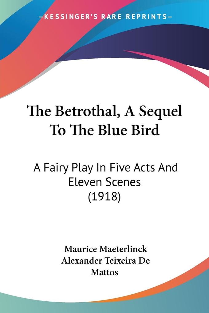 The Betrothal A Sequel To The Blue Bird
