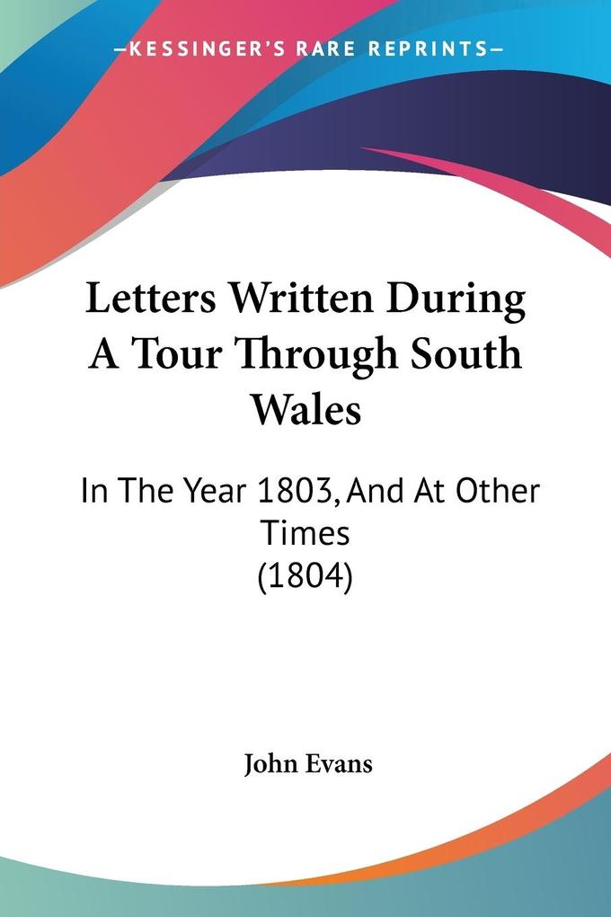 Letters Written During A Tour Through South Wales