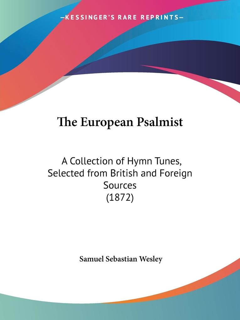 The European Psalmist - Samuel Sebastian Wesley
