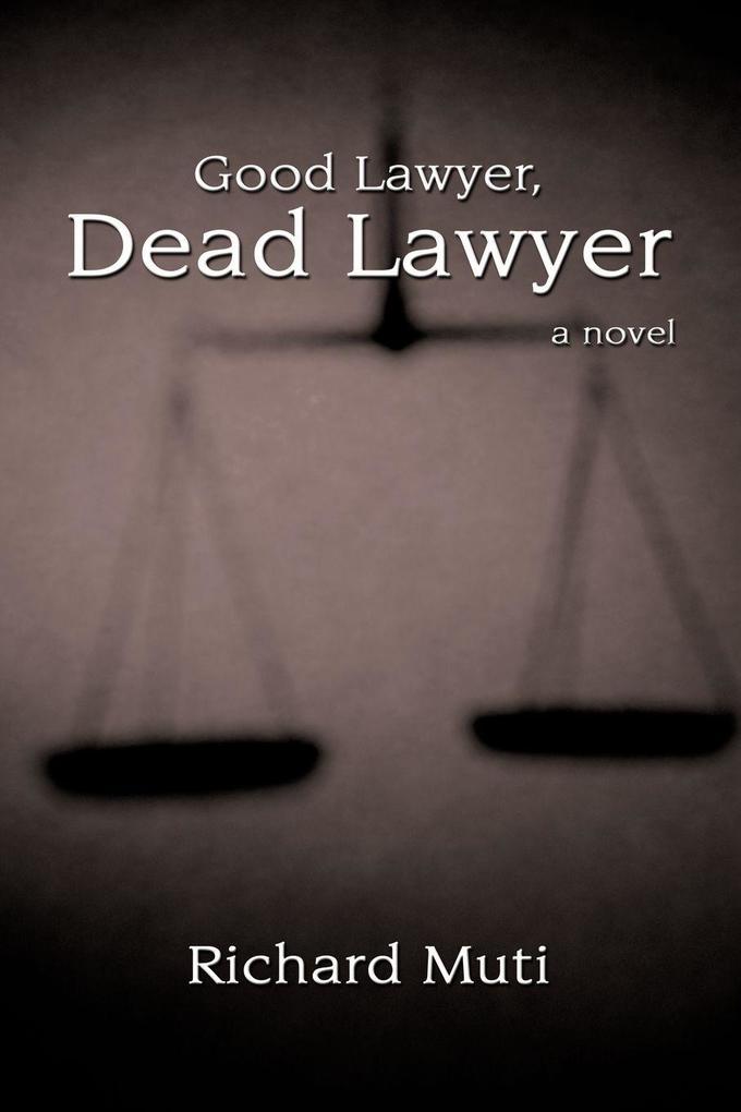 Good Lawyer Dead Lawyer