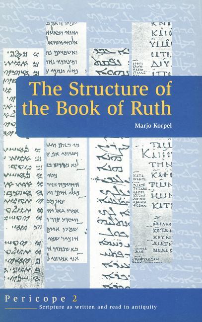 The Structure of the Book of Ruth - M. C. a. Korpel