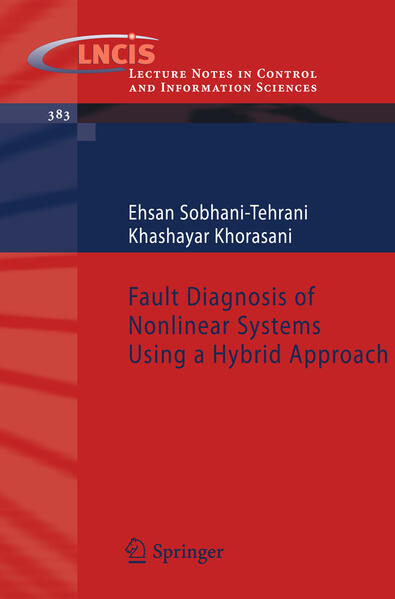 Fault Diagnosis of Nonlinear Systems Using a Hybrid Approach - Ehsan Sobhani-Tehrani/ Khashayar Khorasani