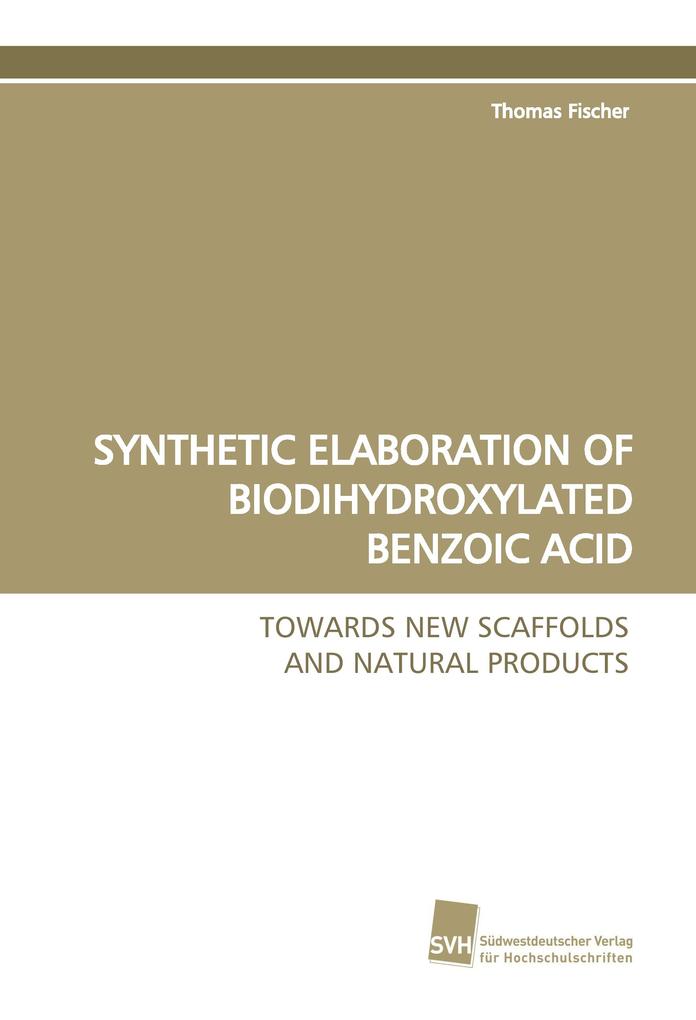 SYNTHETIC ELABORATION OF BIODIHYDROXYLATED BENZOIC ACID