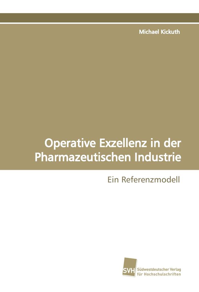 Operative Exzellenz in der Pharmazeutischen Industrie