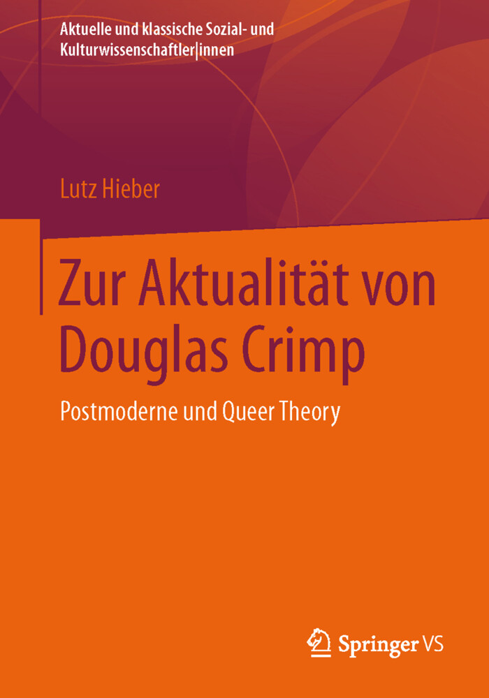 Zur Aktualität von Douglas Crimp - Lutz Hieber