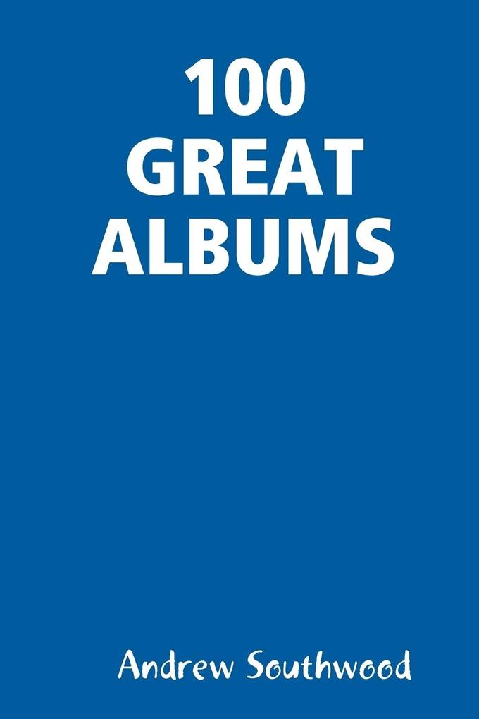 100 GREAT ALBUMS