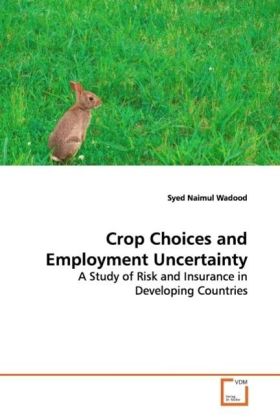 Crop Choices and Employment Uncertainty - Syed Naimul Wadood
