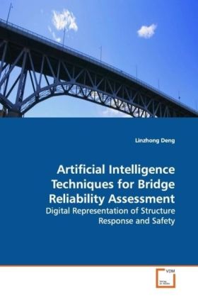 Artificial Intelligence Techniques for Bridge Reliability Assessment - Linzhong Deng