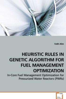 HEURISTIC RULES IN GENETIC ALGORITHM FOR FUEL MANAGEMENT OPTIMIZATION - Fatih Alim