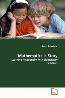 Mathematics is Story - Gladys Sterenberg