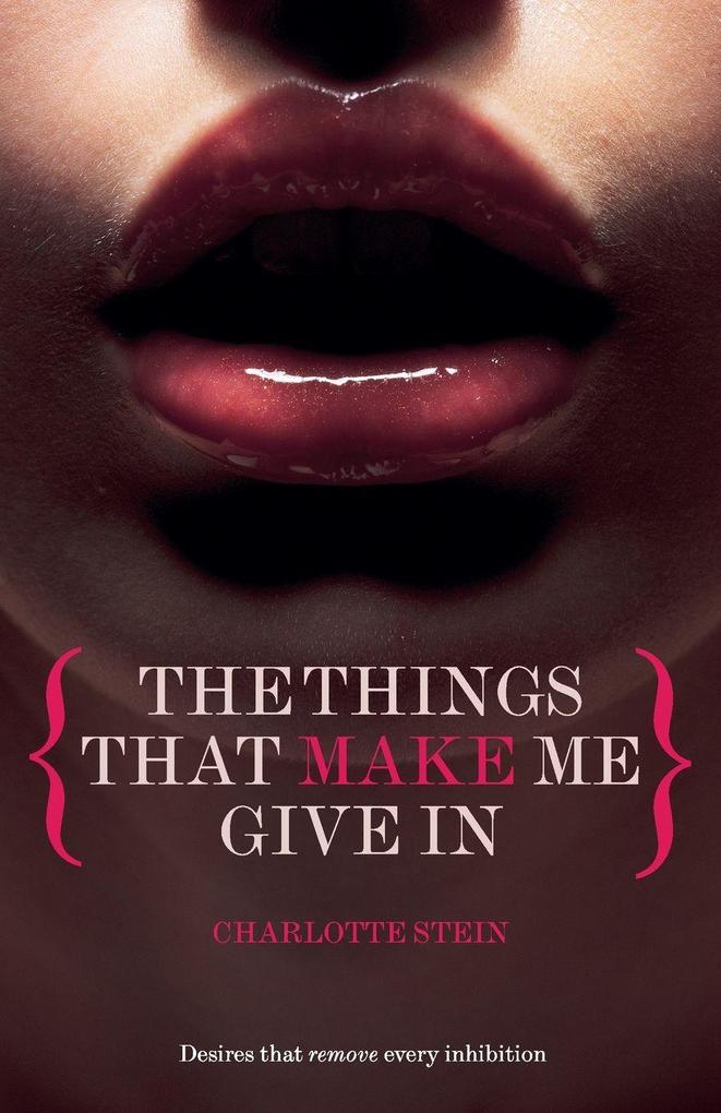 The Things That Make Me Give In