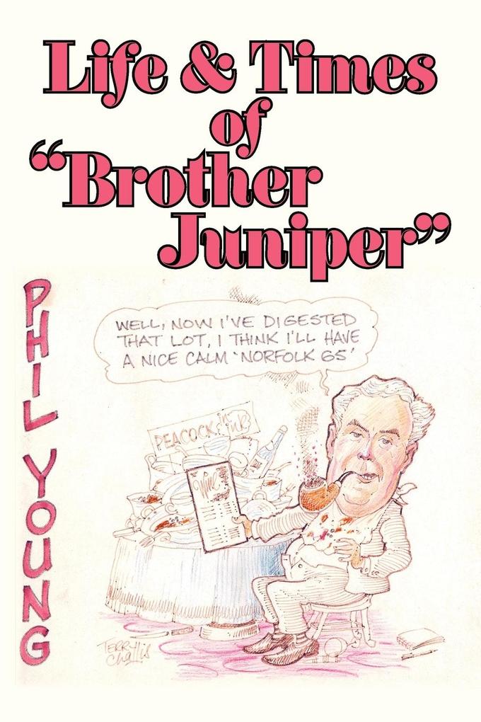 Life & Times of 'Brother Juniper'