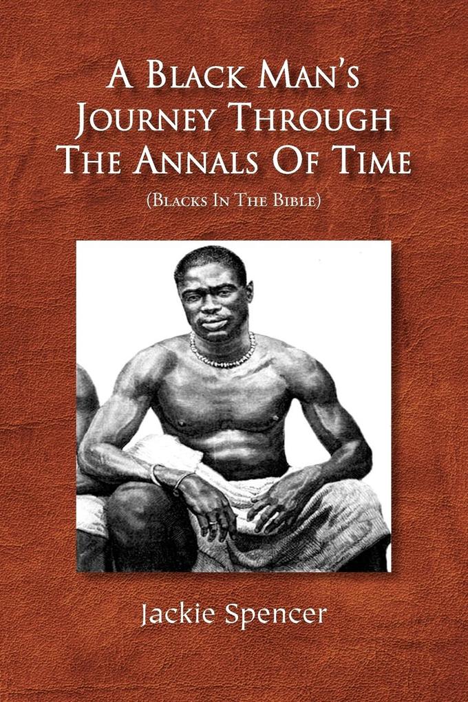 A Black Man‘s Journey Through the Annals of Time