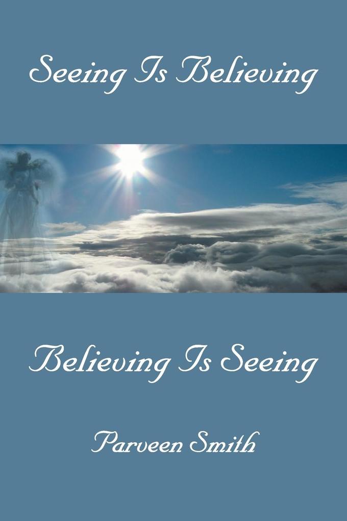Seeing Is Believing - Parveen Smith