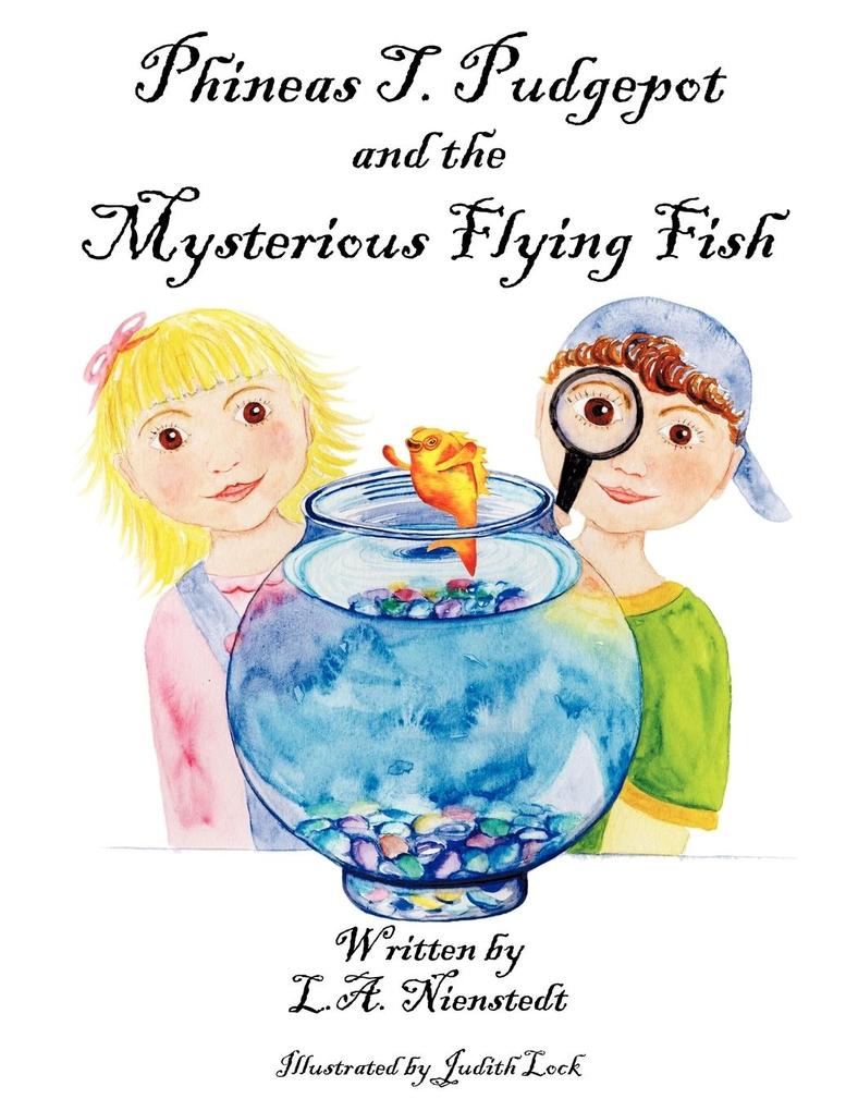 Phineas T. Pudgepot and the Mysterious Flying Fish