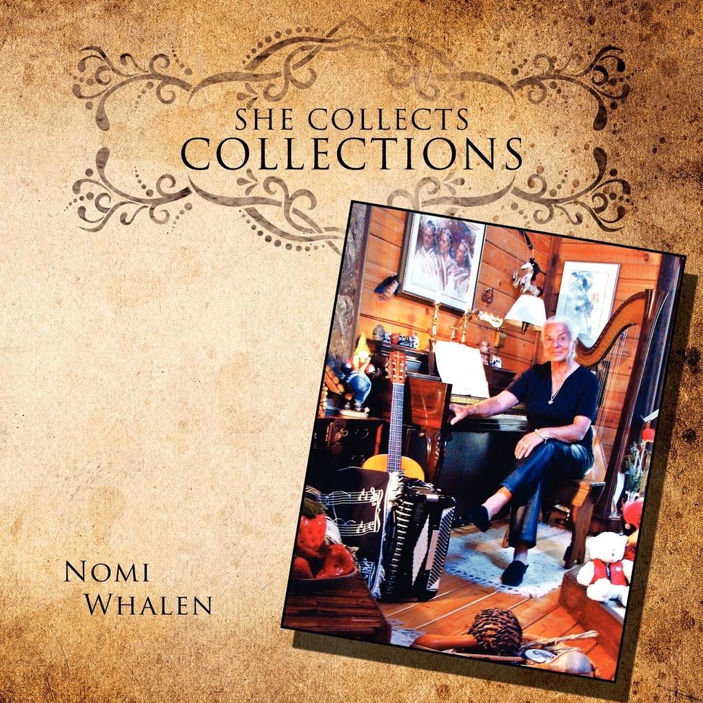 She Collects Collections - Nomi Whalen