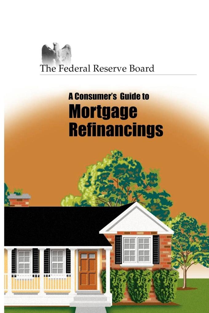 Consumer‘s Guide to Mortgage Refinancing