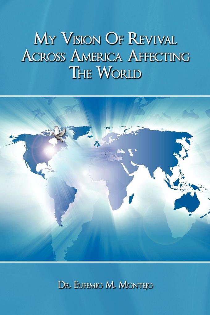 My Vision of Revival Across America Affecting the World
