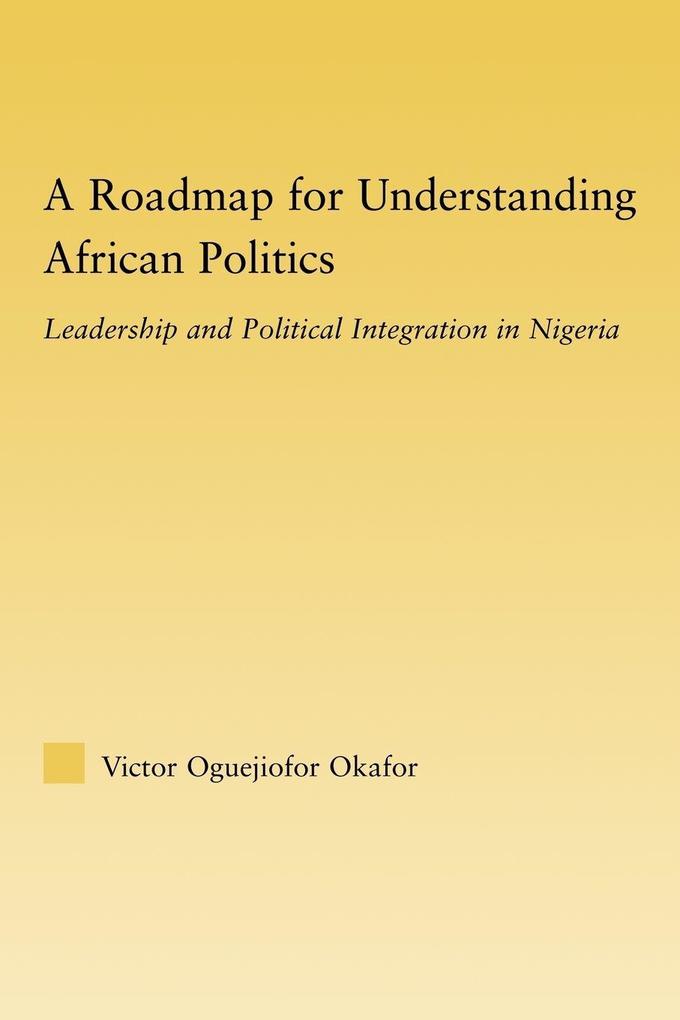 A Roadmap for Understanding African Politics