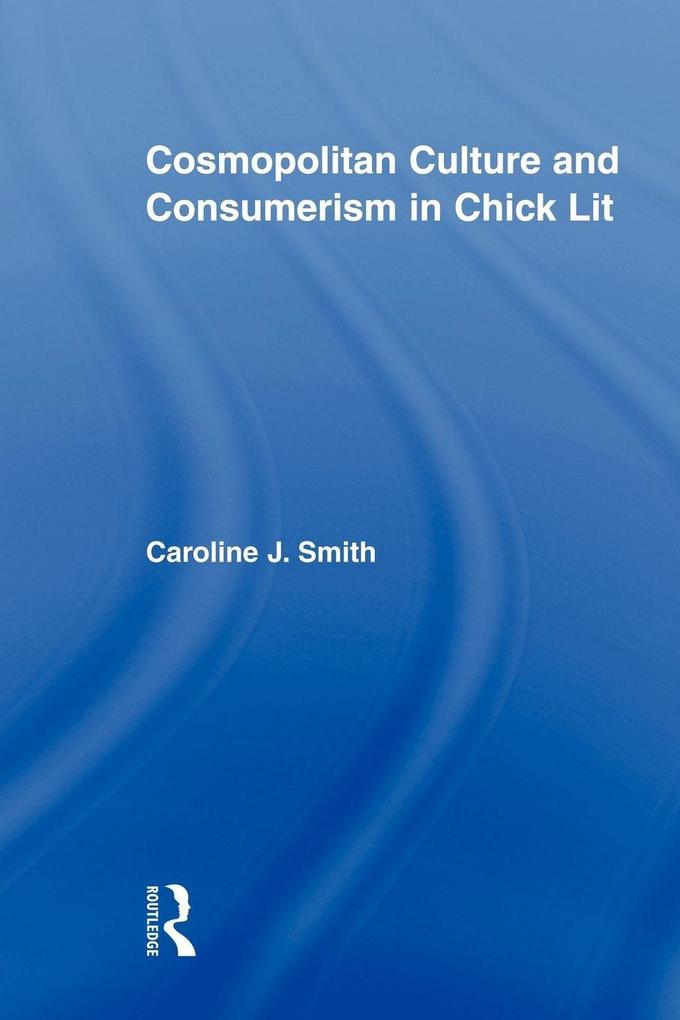 Cosmopolitan Culture and Consumerism in Chick Lit