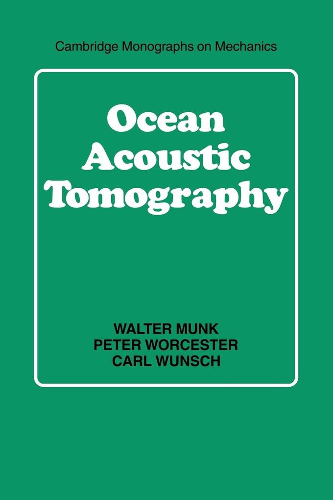 Ocean Acoustic Tomography - Walter Munk/ Peter Worcester/ Carl Wunsch
