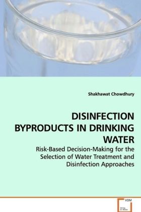 DISINFECTION BYPRODUCTS IN DRINKING WATER - Shakhawat Chowdhury