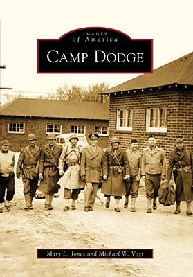 Camp Dodge - Mary L. Jones/ Michael W. Vogt