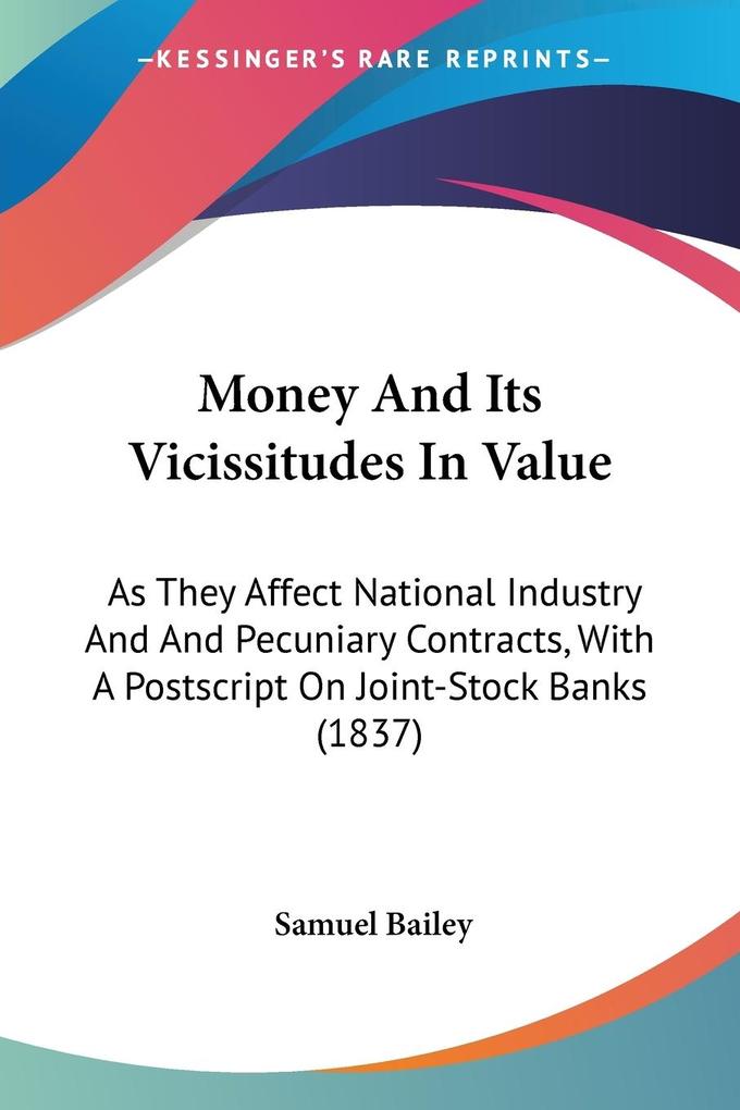 Money And Its Vicissitudes In Value