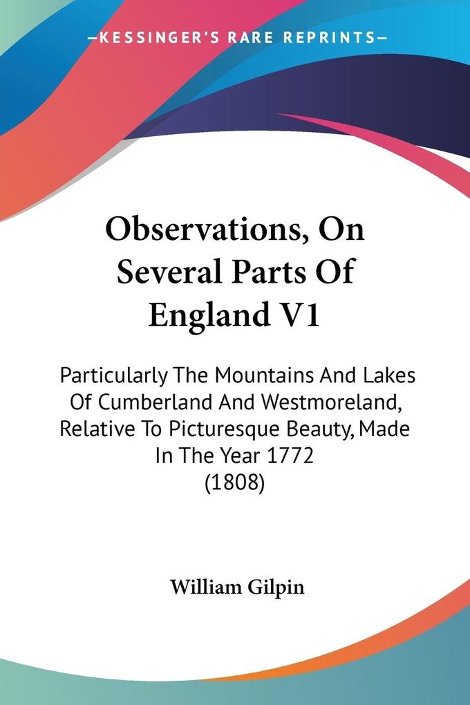 Observations On Several Parts Of England V1 - William Gilpin