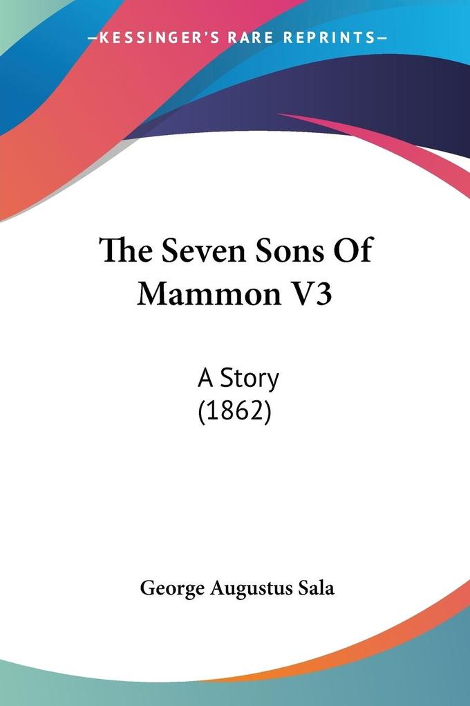 The Seven Sons Of Mammon V3 - George Augustus Sala