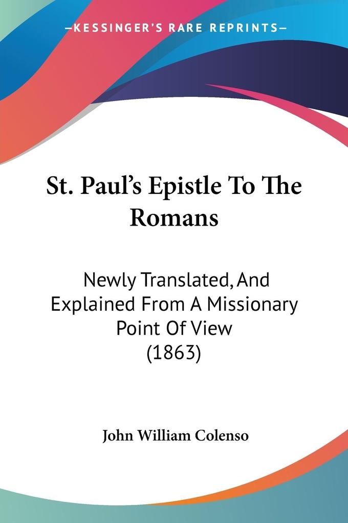 St. Paul's Epistle To The Romans - John William Colenso