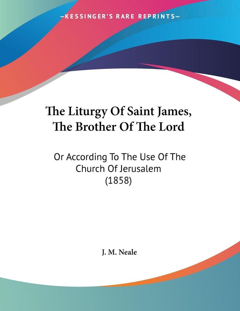 The Liturgy Of Saint James The Brother Of The Lord