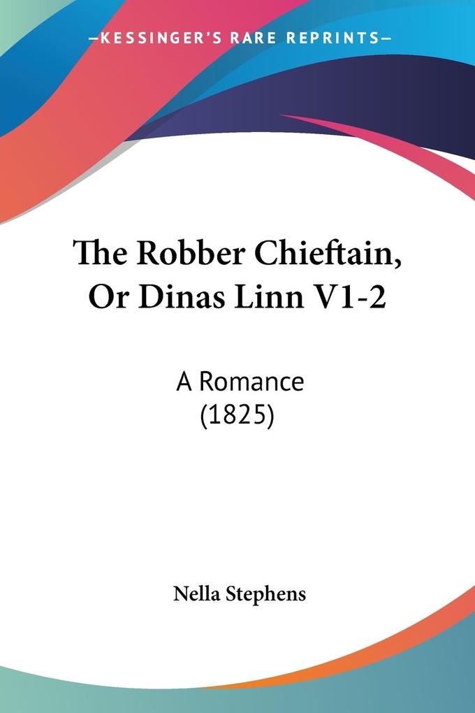The Robber Chieftain Or Dinas Linn V1-2