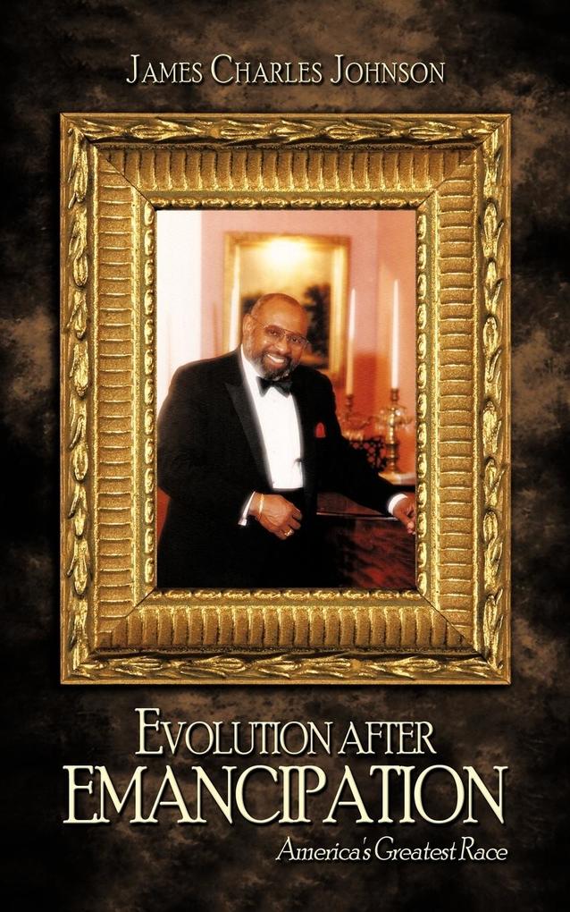 Evolution after Emancipation - James Charles Johnson