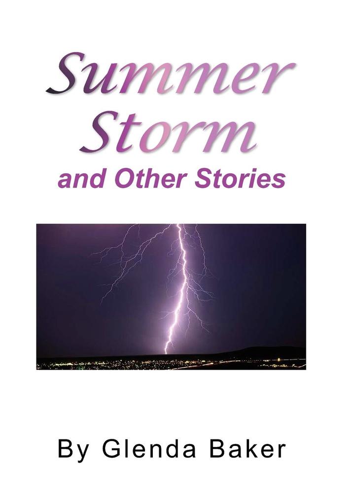 Summer Storm and Other Stories - Glenda Baker